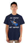 Stay Strapped Or Get Gapped Tee