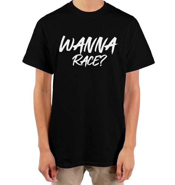 Wanna Race? Tee